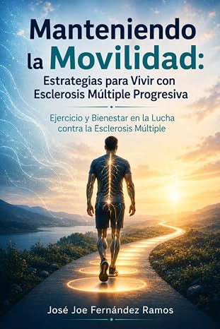 Manteniendo la Movilidad: Estrategias para Vivir con Esclerosis Múltiple Progresiva