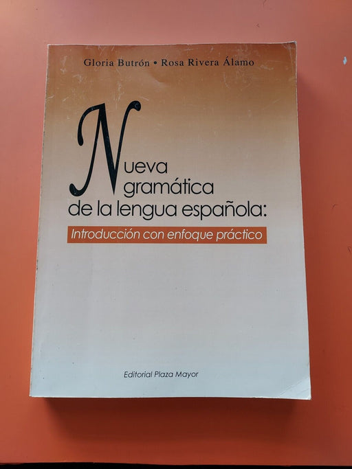 Nueva gramática de la lengua eapañola: Introducción con enfoque práctico