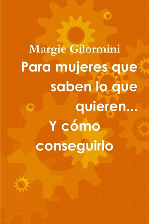 Para mujeres que saben lo que quieren... y cómo conseguirlo