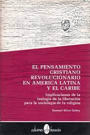 El pensamiento cristiano revolucionario en américa latina y el caribe