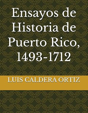 Ensayos de Historia de Puerto Rico, 1493-1712