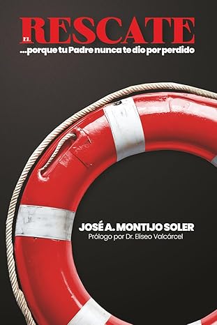 El Rescate: ...porque tu Padre nunca te dio por perdido