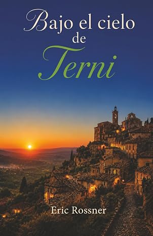 Bajo el cielo de Terni | Eric Rossner