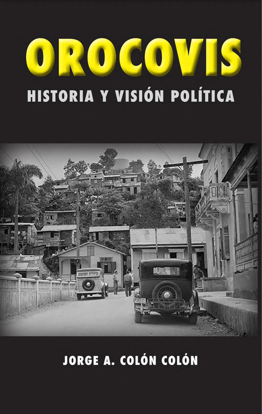 Orocovis: Historia y Visión Política
