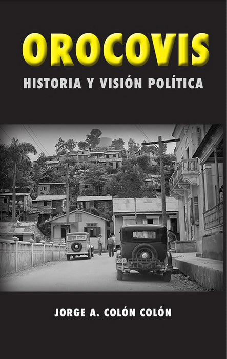 Orocovis: Historia y Visión Política