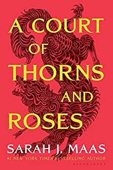 A Court of Thorns and Roses (Book 1)