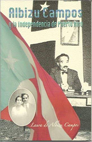 Albizu Campos y la independencia de Puerto Rico