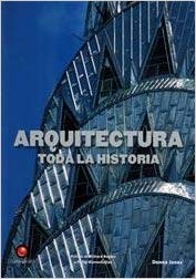 Arquitectura - Toda La Historia