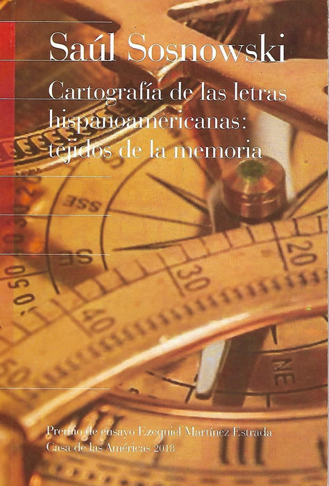 Cartografía de las letras hispanoamericanas: tejidos de la memoria
