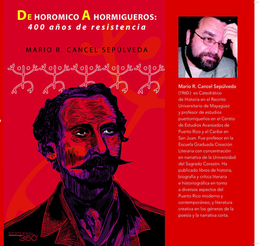 De Horomico a Hormigueros: 400 años de resistencia