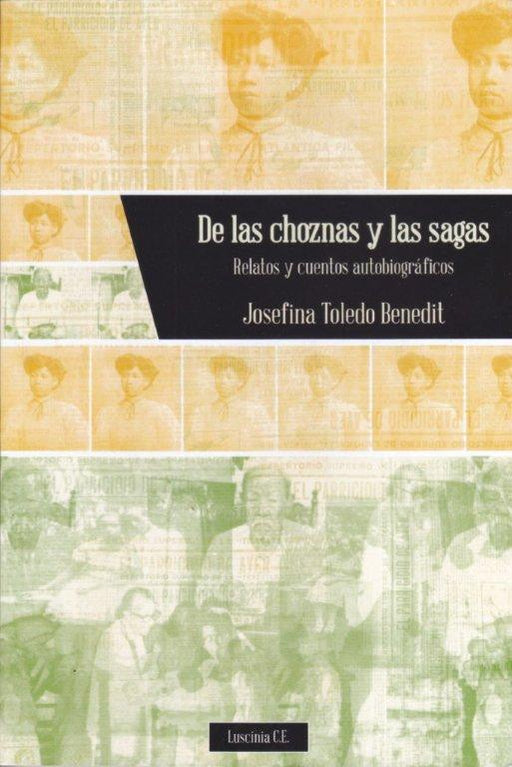 De las choznas y las sagas: Relatos y cuentos autobiográficos