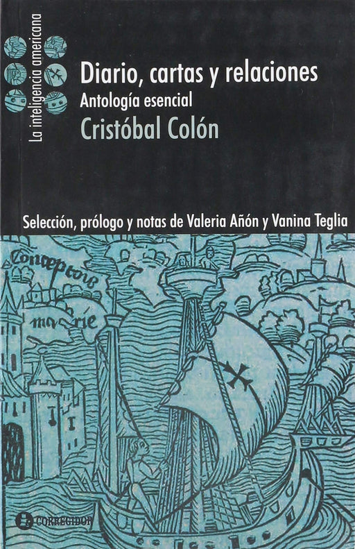 Cristóbal Colón: Diario, cartas y relaciones