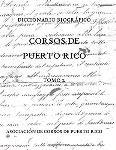 Diccionario biográfico Corsos de Puerto Rico (Volume 2)