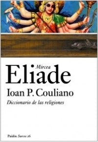 Diccionario de las religiones: Mircea Eliade | Ioan P. Couliano