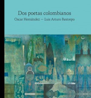 Dos poetas colombianos