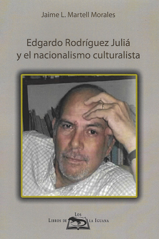 Edgardo Rodríguez Juliá y el nacionalismo culturalista