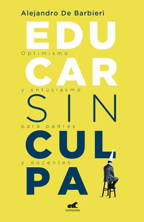 Educar sin culpa