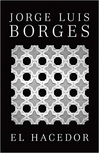 El hacedor: Jorge Luis Borges