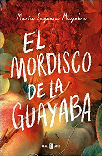 El mordisco de la guayaba: María Eugenia Mayobre