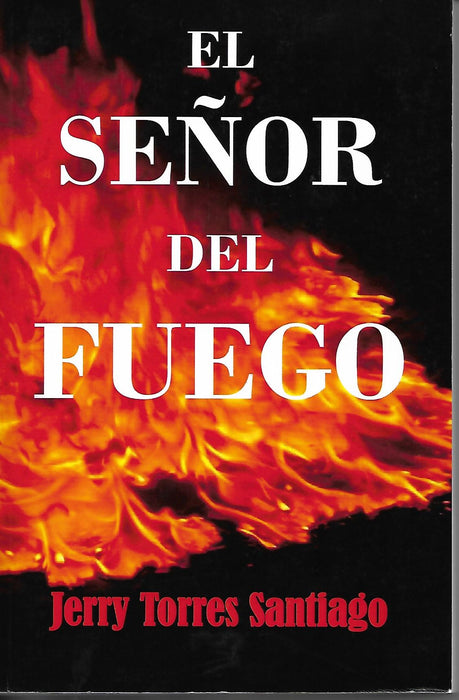 El señor del fuego: Jerry Torres Santiago