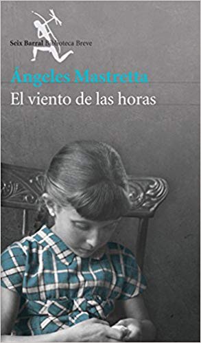 El viento de las horas: Ángeles Mastretta