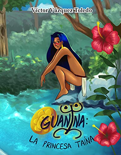 Guanina: La Princesa Taína