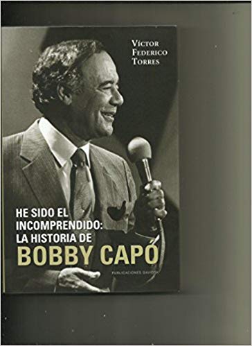 He sido el incomprendido: La historia de Bobby Capó