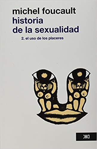 Historia de la sexualidad, Vol. 2. El uso de los placeres