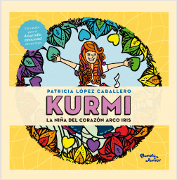 Kurmi, la niña del corazón arco iris