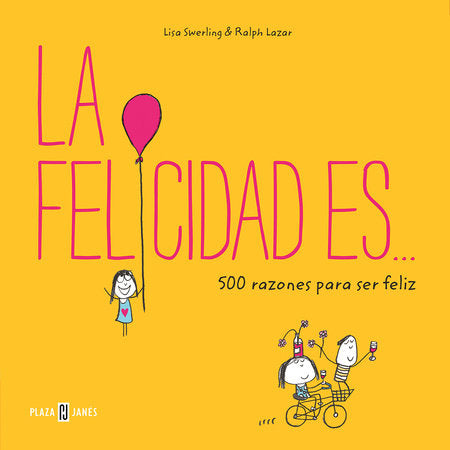 La felicidad es… 500 razones para ser feliz