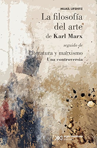 La filosofía del arte: Literatura y marxismo, una controversia