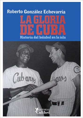 La gloria de Cuba (Historial del béisbol en la isla)