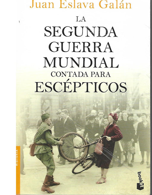 La segunda guerra mundial contada para escépticos