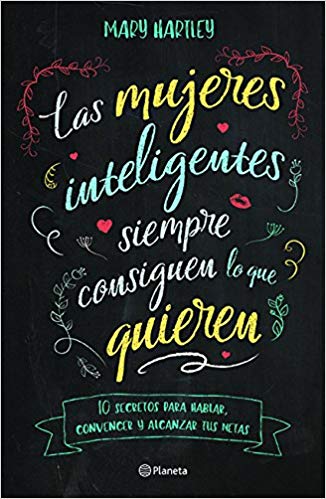 Las mujeres inteligentes siempre consiguen lo que quieren