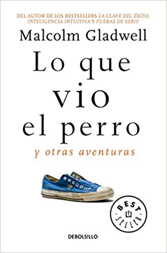 Lo que vio el perro y otras aventuras
