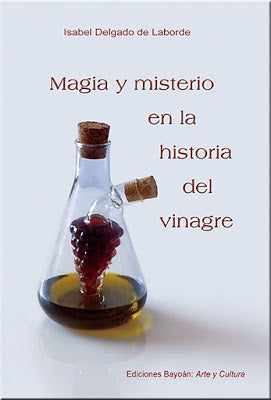 Magia y misterio en la historia del vinagre