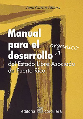 Manual para el desarrollo orgánico del Estado Libre Asociado de Puerto Rico