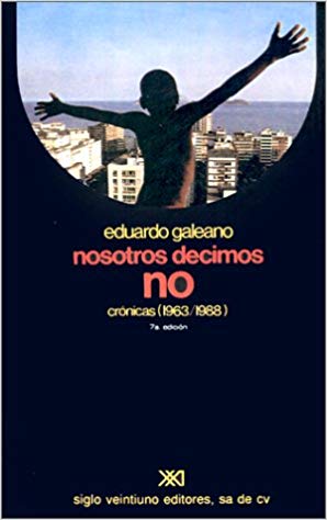 Nosotros decimos no crónicas (1963/1988)