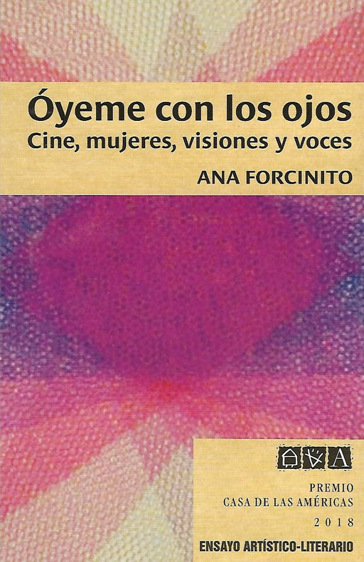 Óyeme con los ojos: Cine, mujeres, visiones y voces