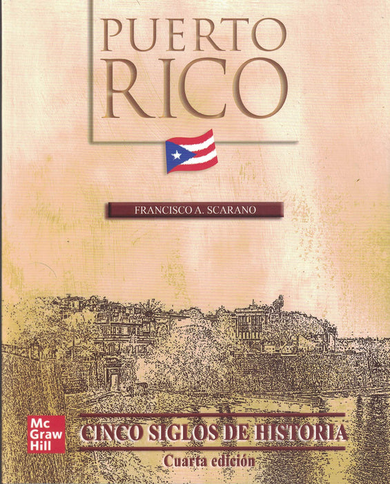Puerto Rico: Cinco Siglos de Historia (4ta edición)