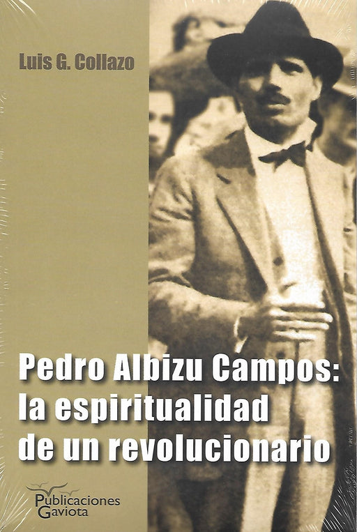 Pedro Albizu Campos: la espiritualidad de un revolucionario