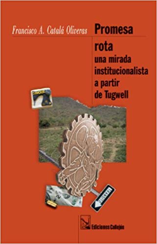 Promesa rota: Una mirada institucionalista a partir de Tugwell