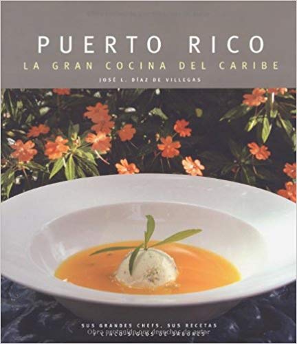 Puerto Rico: La Gran Cocina del Caribe