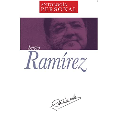 Sergio Ramírez: Antología Personal