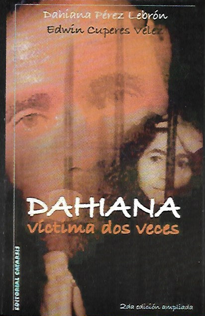 Dahiana: Víctima dos veces