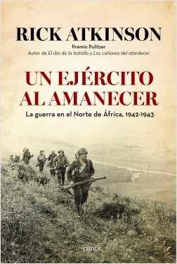 Un ejército al amanecer: La guerra en el norte de África, 1942-1943