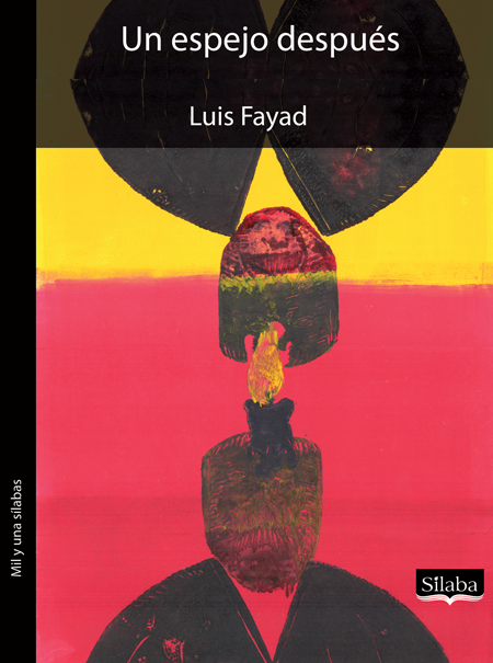 Un espejo después: Luis Fayad