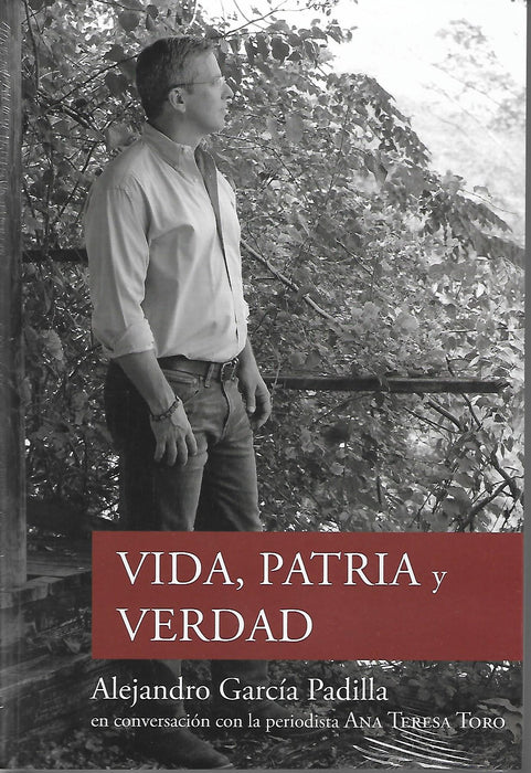 Vida, Patria y Verdad: Alejandro García Padilla