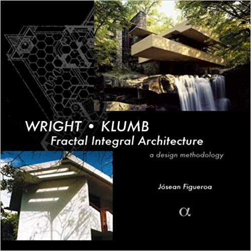 Wright - Klumb: Fractal Integral Architecture: a methodology of design