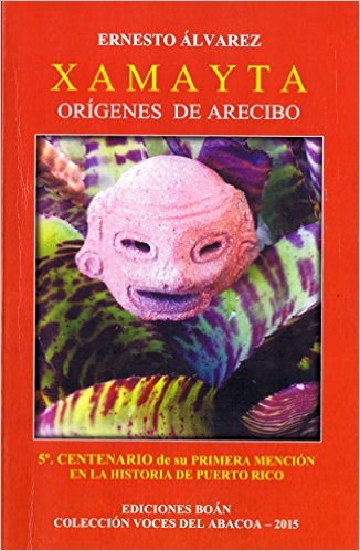 XAMAYTA: Orígenes de Arecibo